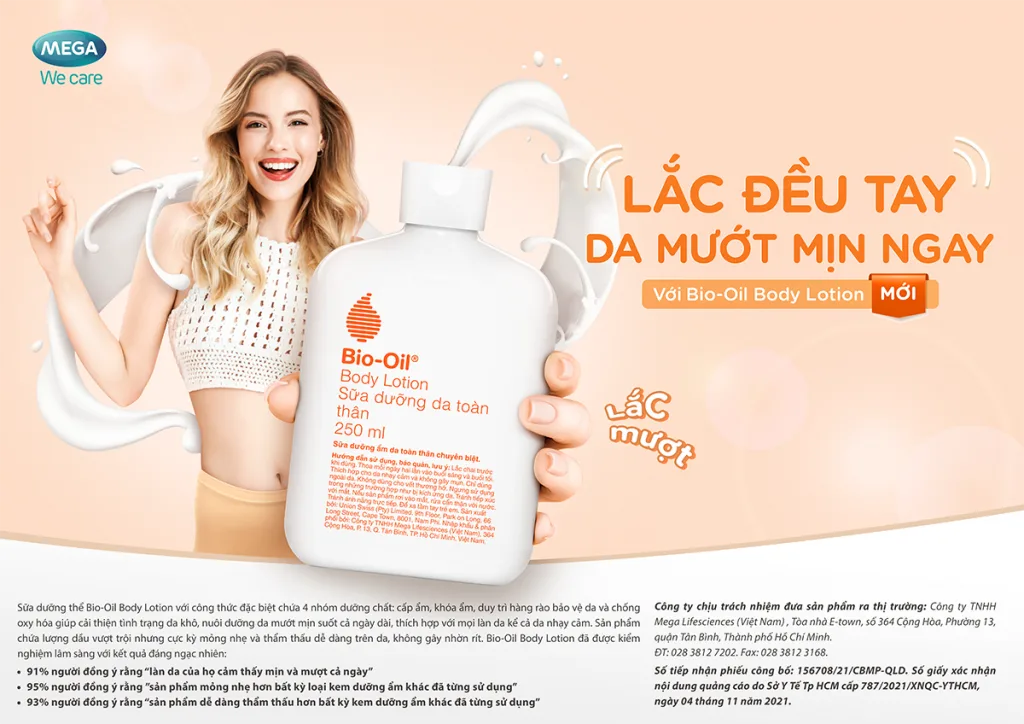 Bio-Oil Body Lotion hiện được phân phối chính thức tại Việt Nam bởi Công Ty TNHH Mega Lifesciences. Bio-Oil Body Lotion hiện được phân phối chính thức tại Việt Nam bởi Công Ty TNHH Mega Lifesciences.