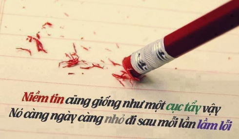 Niềm tin cũng giống như một cục tẩy vậy