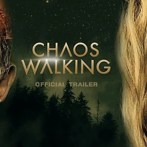 phim hành động Chaos Walking chính thức ra rạp