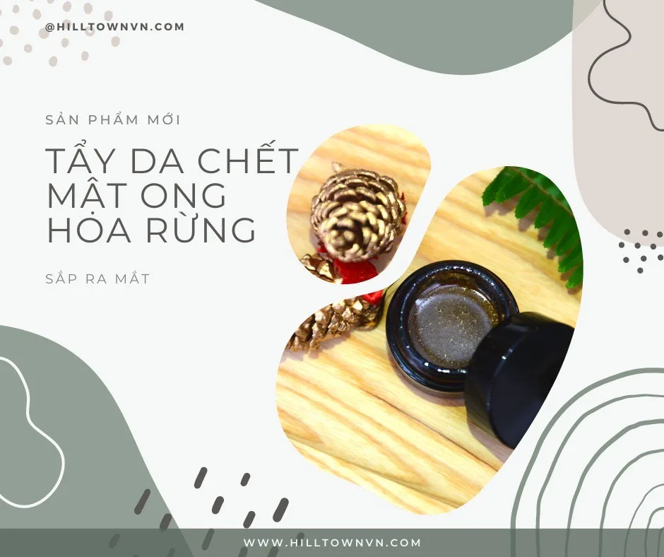 Tẩy da chết Hilltown - chăm sóc sắc đẹp theo hướng bền vững Tẩy da chết Hilltown - chăm sóc sắc đẹp theo hướng bền vững