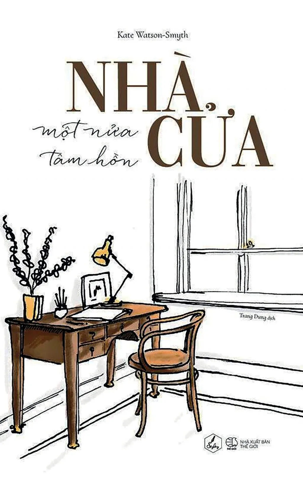 sách hay nhà cửa một nửa tâm hồn Kate Watson Smyth sách hay nhà cửa một nửa tâm hồn Kate Watson Smyth
