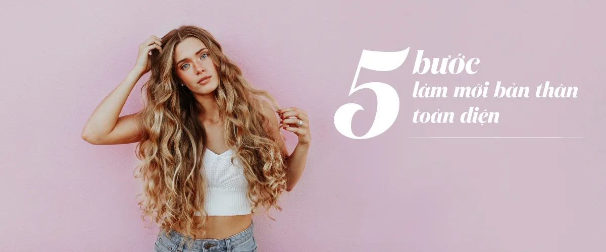 làm mới bản thân toàn diện 1 làm mới bản thân toàn diện 1