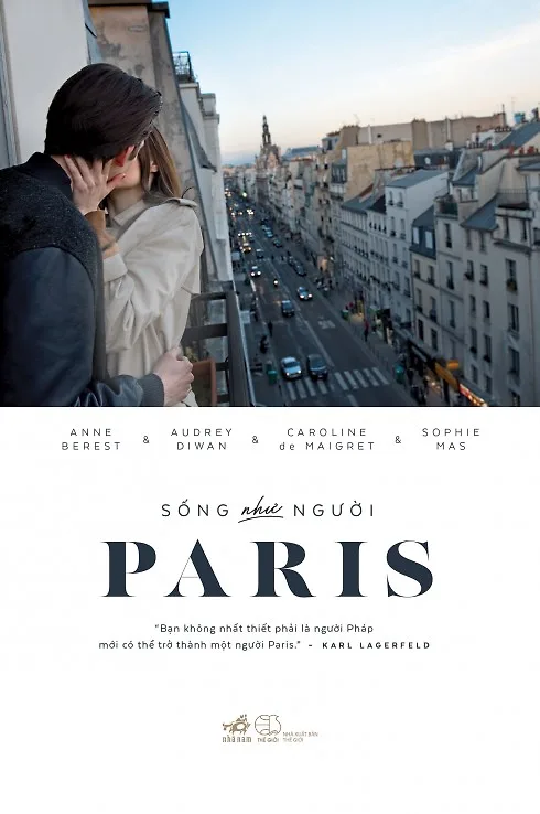 Cuốn cẩm nang Sống như người Paris của các tác giả Anne Berest, Caroline de Maigret, Sophie Mas và Audrey Diwan.