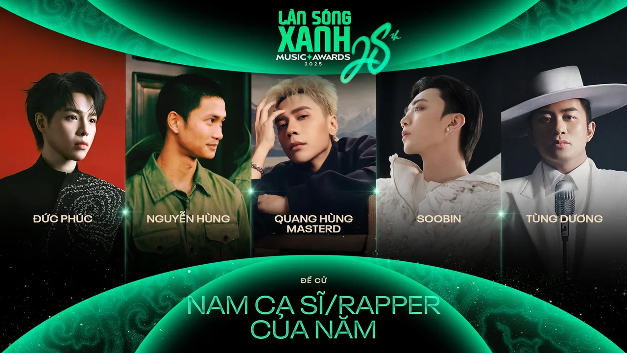 5 đề cử hạng mục Nam Ca sĩ/Rapper của năm Làn sóng xanh 2025