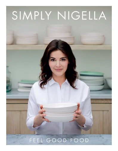 SIMPLY NIGELLA: FEEL GOOD FOOD