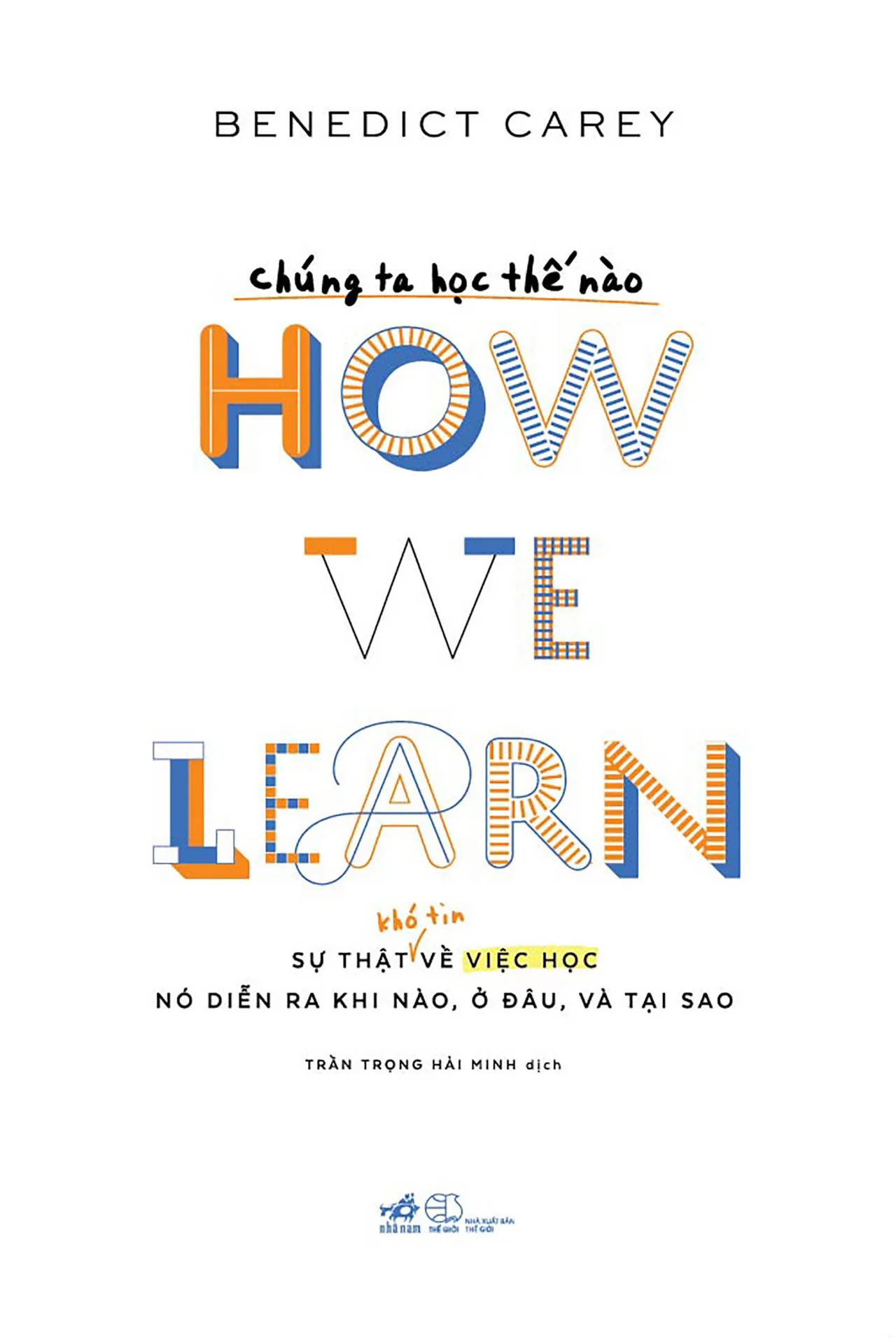 how we learn review sách hay về cách học how we learn review sách hay về cách học