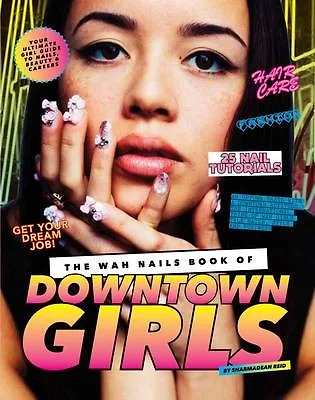 Sách huớng dẫn làm đẹp - The WAH Nails Book Of Downtown Girls - elle vietnam