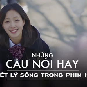 câu nói hay về triết lý sống trong phim hàn