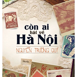 [Review sách hay] Còn ai hát về Hà Nội