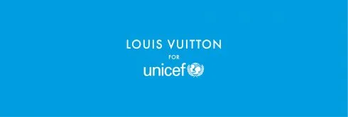 Cái bắt tay của nhãn hiệu thời trang nổi tiếng Louis Vuitton và Quỹ nhi đồng Liên hợp quốc – Unicef