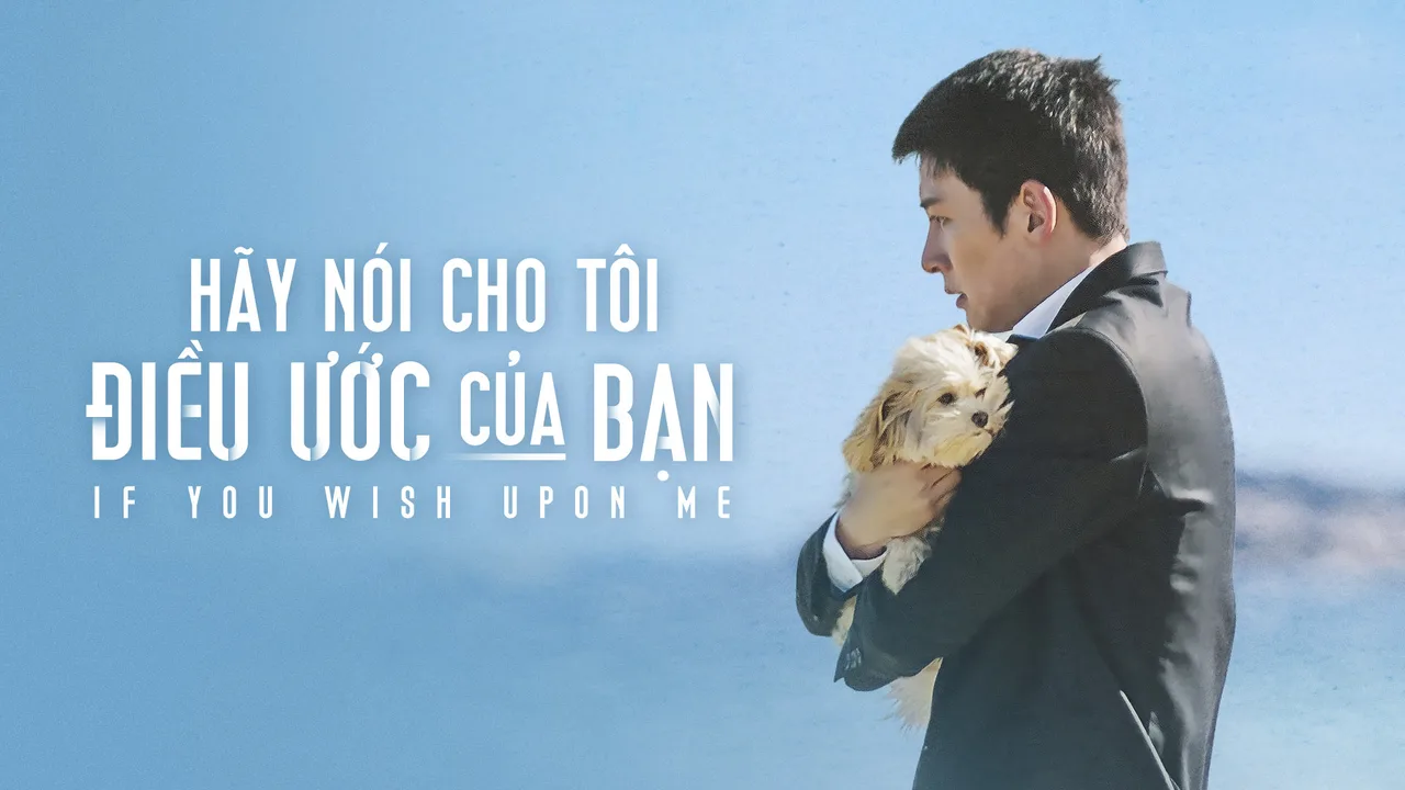 phim Hàn hãy nói cho tôi điều ước của bạn