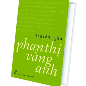 ELLE Giới thiệu: Truyện ngắn và tạp văn Phan Thị Vàng Anh